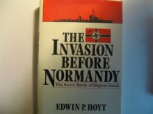 The Invasion Before Normandy: The Secret Battle of Slapton Sands - Edwin Palmer Hoyt