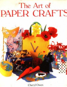 Art of Paper Crafts - Cheryl Owen