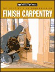 Finish Carpentry - Fine Homebuilding Magazine, Kevin Ireton, Fine Homebuilding Magazine