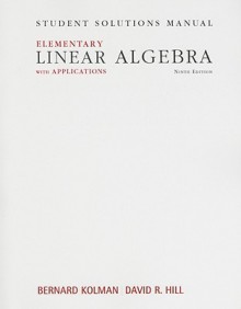 Student Solutions Manual for Elementary Linear Algebra with Applications - Bernard Kolman