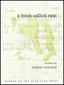 A Book Called Rats: Poems - Miguel Murphy, Miquel Murphy