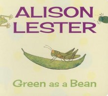 Green as a Bean - Alison Lester