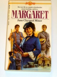 Margaret - Jane Claypool Miner