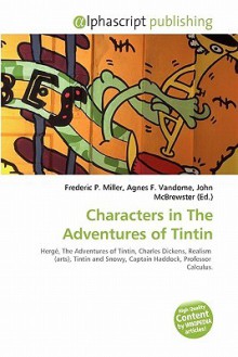 Characters in the Adventures of Tintin - Agnes F. Vandome, John McBrewster, Sam B Miller II