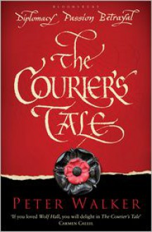 The Courier's Tale - Peter Walker