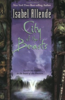 City of the Beasts (Charnwood Library) - Isabel Allende