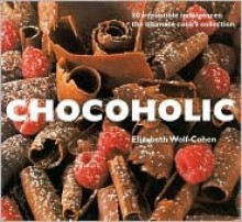 Chocoholic - Elizabeth Wolf-Cohen