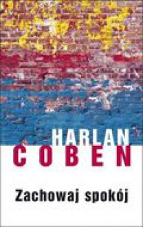 Zachowaj spokój - Harlan Coben