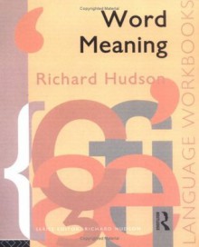 Word Meaning (Language Workbooks) - Richard Hudson