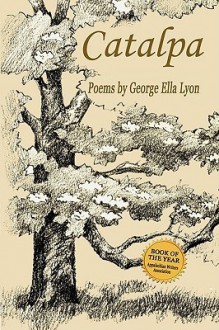 Catalpa - George Ella Lyon