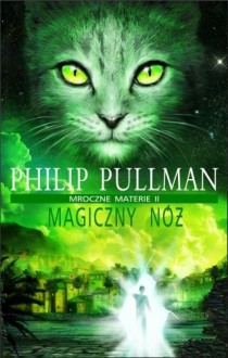 Magiczny nóż - Philip Pullman