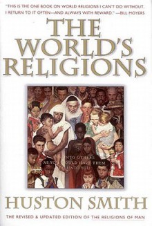 The World's Religions, Revised and Updated - Huston Smith