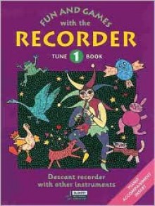 Fun and Games with the Recorder: Descant Tune Book 1 - Gerhard Engel, Gudrun Heyens, Hans-Martin Linde, Konrad Hunteler