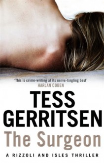 The Surgeon - Tess Gerritsen