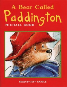 A Bear Called Paddington: Unabridged - Michael Bond