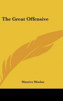 The Great Offensive - Maurice Hindus