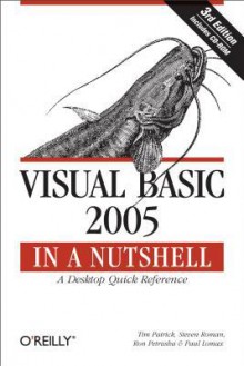 Visual Basic 2005 in a Nutshell - Tim Patrick, Ron Petrusha