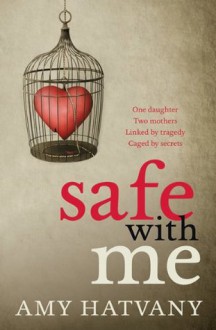 Safe With Me - Amy Hatvany