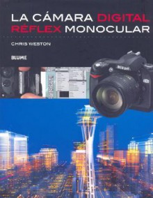 La Camara Digitalreflex Monocular - Chris Weston