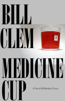 Medicine Cup - Bill Clem, Clem, Bill