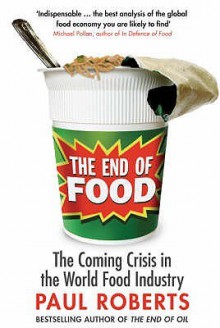 The End Of Food - Paul Roberts