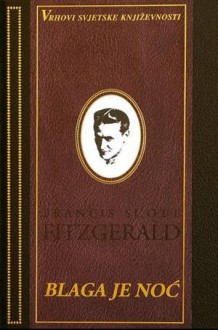 Blaga je noć - F. Scott Fitzgerald, Antun Šoljan