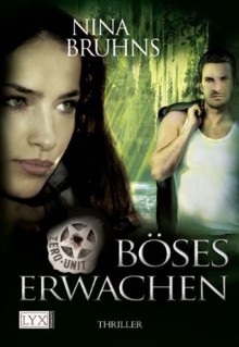 Zero Unit: Böses Erwachen (German Edition) - Nina Bruhns, Dorothea Kallfass