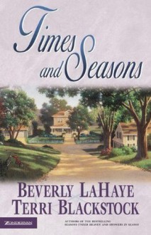 Times and Seasons - Beverly LaHaye, Terri Blackstock