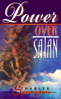 Power Over Satan - Charles H. Spurgeon