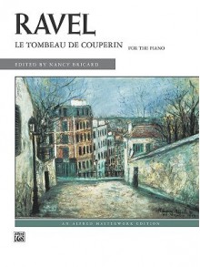 Le Tombeau de Couperin (Alfred Masterwork Library) - Maurice Ravel, Nancy Bricard