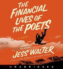 The Financial Lives of the Poets (Audio) - Jess Walter