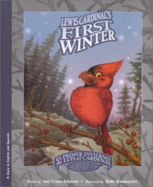 El Primer Invierno de Luis, el Cardenal / Lewis Cardinal's First Winter - Amy Crane Johnson, Robb Mommaerts