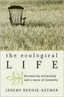 Ecological Life - Jeremy Bendik-Keymer