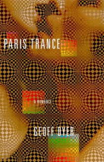 Paris Trance - Geoff Dyer