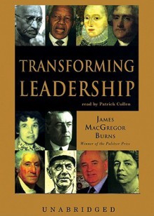 Transforming Leadership - James Burns, Patrick Cullen