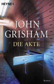 Die Akte - Christel Wiemken, John Grisham