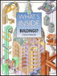 What's Inside Buildings? - Steve Parker