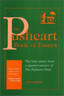 The Pushcart Book of Essays - Anthony Brandt