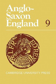 Anglo-Saxon England: Volume 9 - Peter A. Clemoes