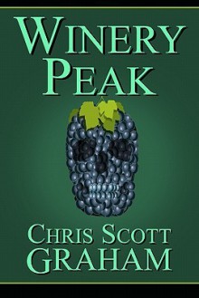 Winery Peak - Chris Scott Graham