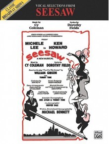 Seesaw (Vocal Selections): Piano/Vocal/Chords - William Gibson, Cy Coleman, Dorothy Fields