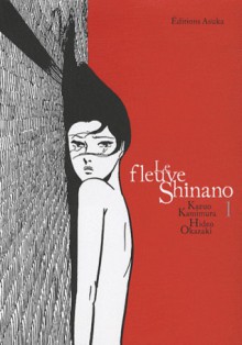 Le fleuve Shinano, tome 1 - Kazuo Kamimura, Hideo Okazaki, Jacques Lalloz