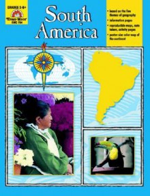 South America: Grades 3-6 - Jo Ellen Moore