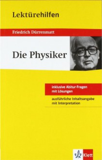 Lektürehilfen Friedrich Dürrenmatt "Die Physiker" - Manfred Eisenbeis, Friedrich Dürrenmatt