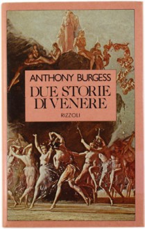 Due storie di Venere - Anthony Burgess