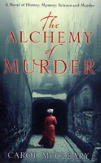 The Alchemy Of Murder - Carol McCleary