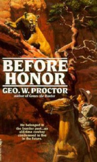 BEFORE HONOR (A Double D Western) - George W. Proctor