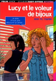 Lucy et le voleur de bijoux (Le club des baby-sitters mystère,, #1) - Ann M. Martin