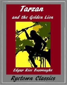 Tarzan and the Golden Lion (#9 The Original 1923 Version) - Edgar Rice Burroughs