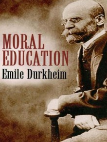 Moral Education - Émile Durkheim